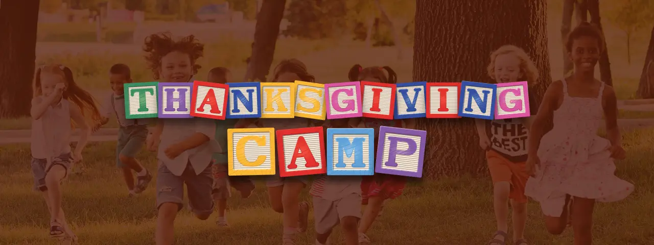 Thanksgiving Camp banner in colorful alphabet blocks over children running and playing outdoors.